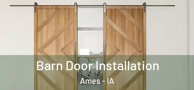  Barn Door Installation Ames - IA