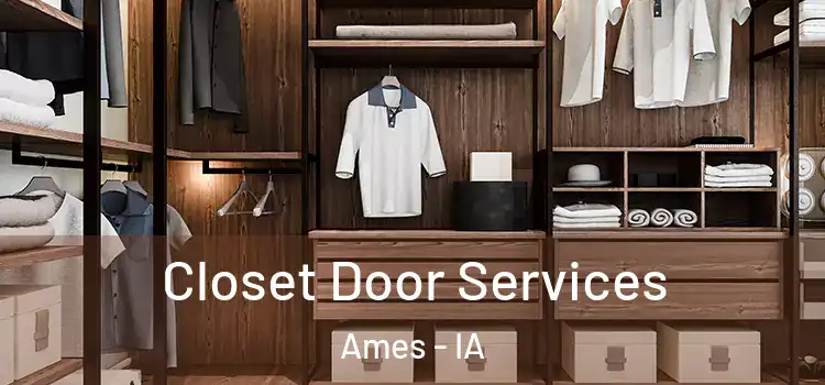 Closet Door Services Ames - IA