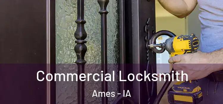  Commercial Locksmith Ames - IA