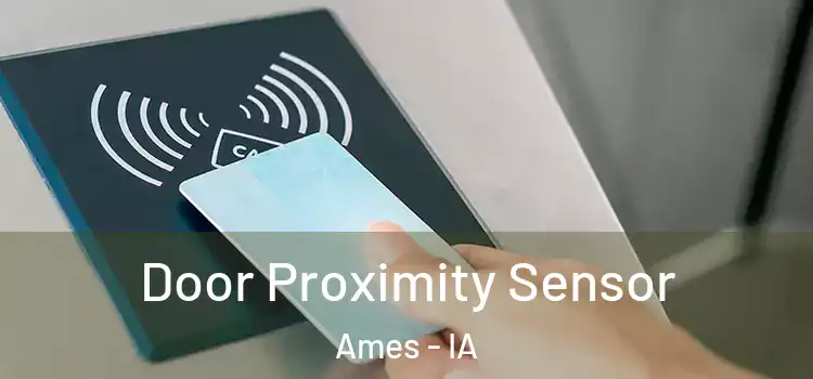  Door Proximity Sensor Ames - IA