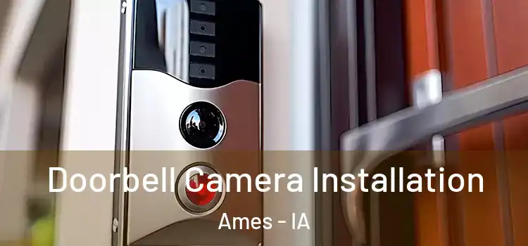  Doorbell Camera Installation Ames - IA
