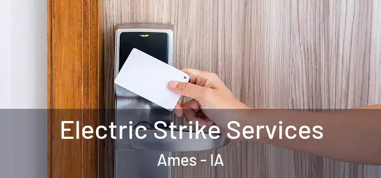  Electric Strike Services Ames - IA