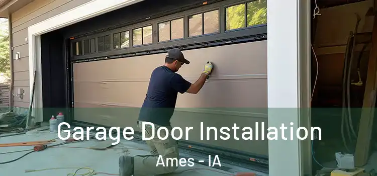  Garage Door Installation Ames - IA