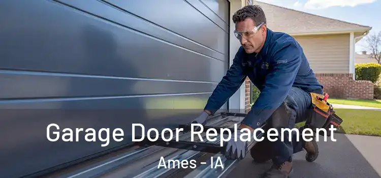  Garage Door Replacement Ames - IA