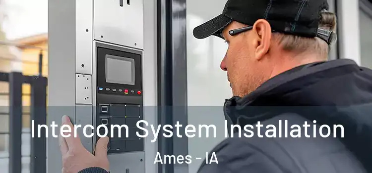 Intercom System Installation Ames - IA