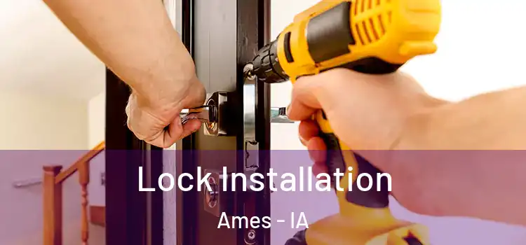 Lock Installation Ames - IA