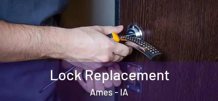 Lock Replacement Ames - IA