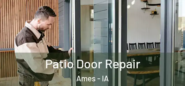 Patio Door Repair Ames - IA