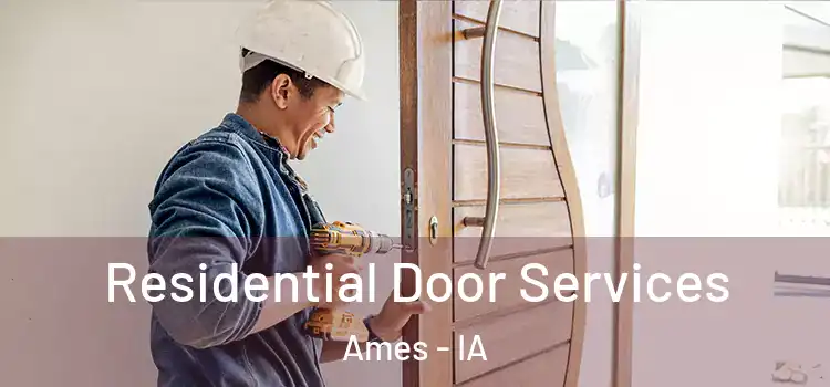 Residential Door Services Ames - IA