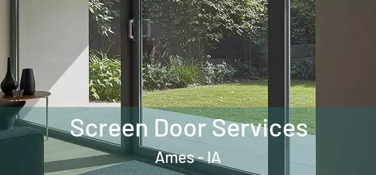 Screen Door Services Ames - IA