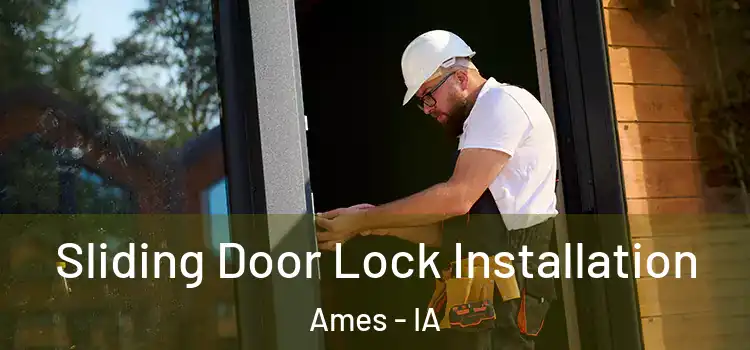 Sliding Door Lock Installation Ames - IA